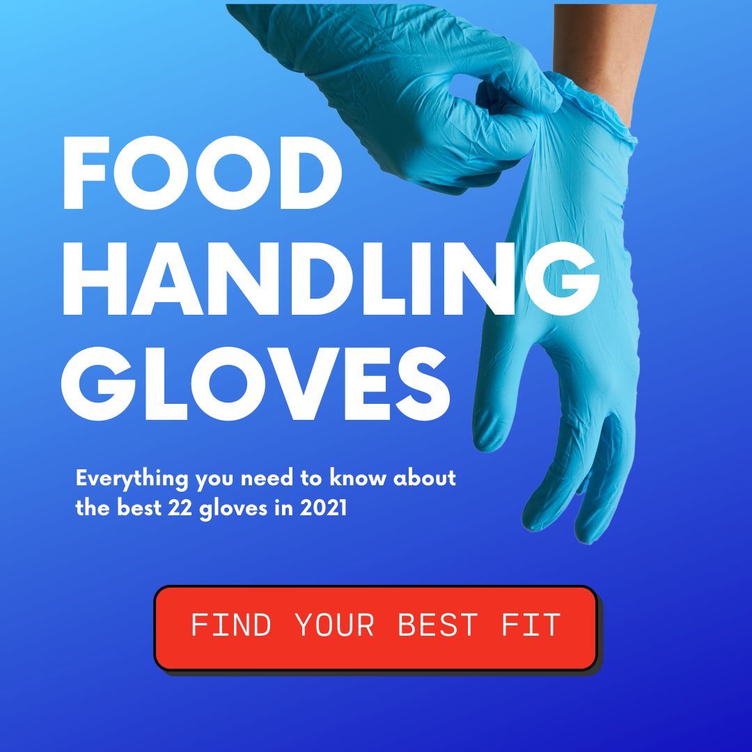 The Best Food Handling Gloves Our Top 22 Updated 2021   Food Handling Glove Buying Guide 